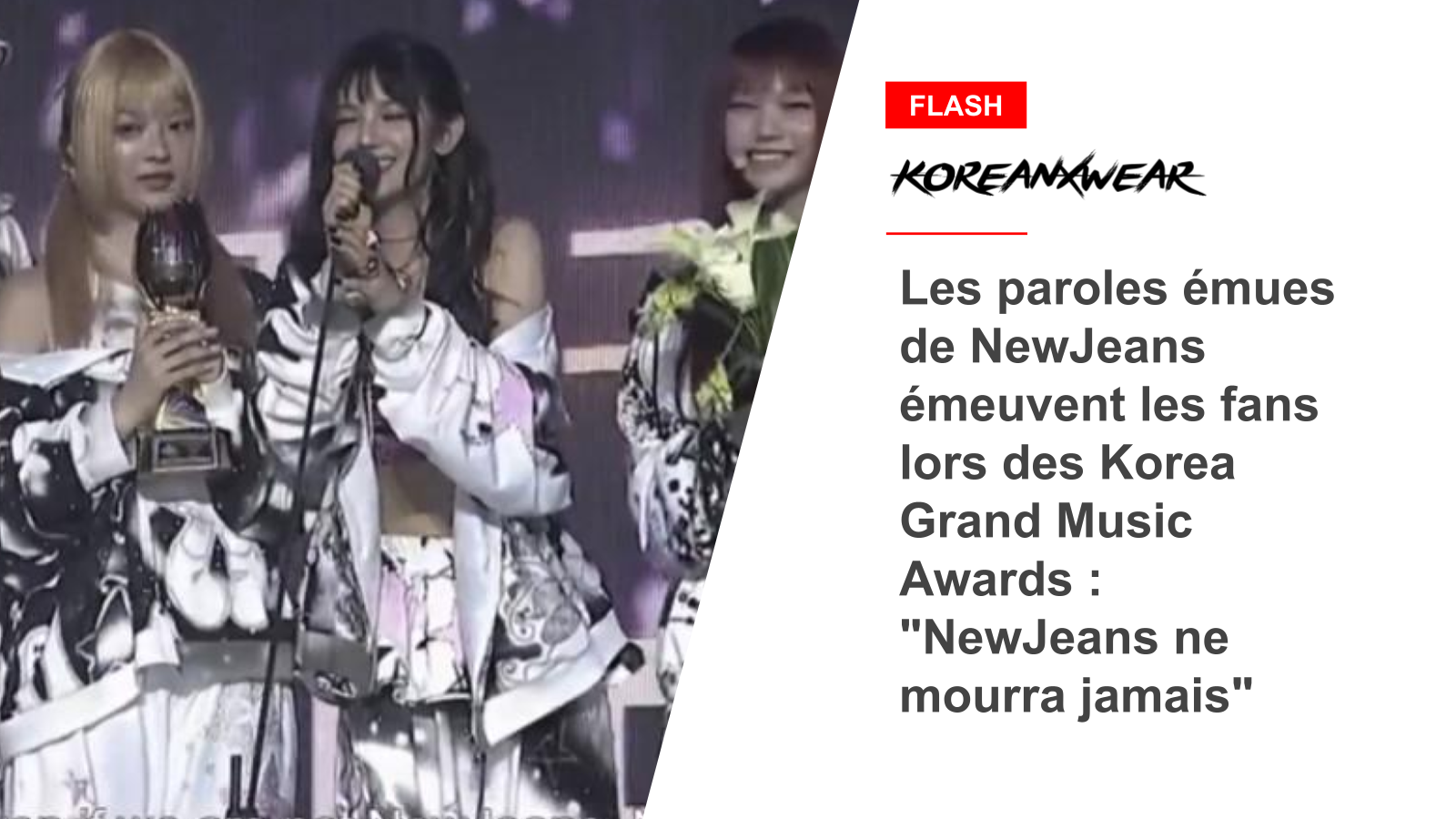 Les paroles émues de NewJeans émeuvent les fans lors des Korea Grand Music Awards : 